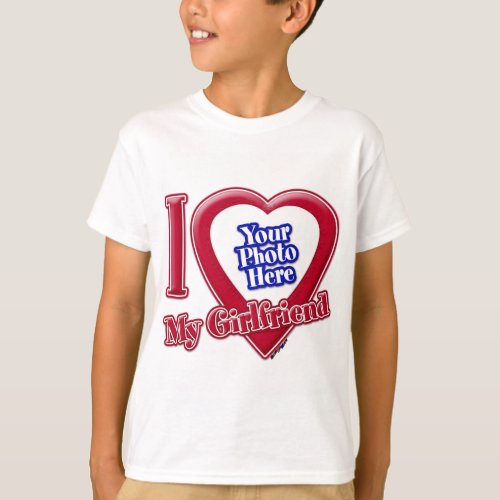 I Love My Girlfriend Photo Red Heart T_Shirt