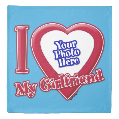 I Love My Girlfriend Photo Red Heart Teal Duvet Cover
