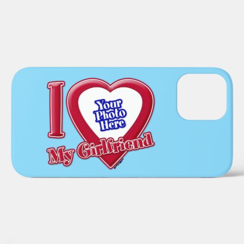 I Love My Girlfriend Photo Red Heart Turquoise iPhone 12 Case