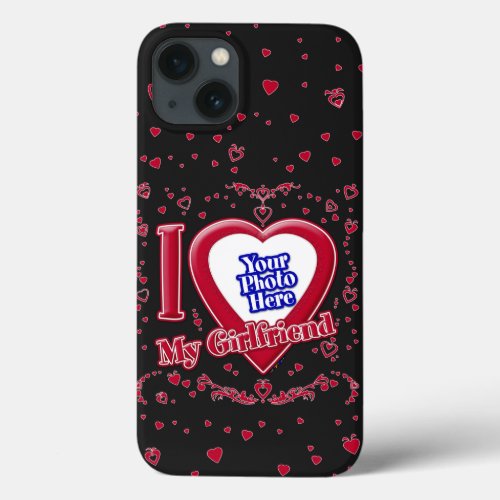 I Love My Girlfriend Photo Red Hearts Black iPhone 13 Case