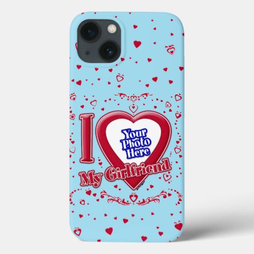 I Love My Girlfriend Photo Red Hearts Blue Horizon iPhone 13 Case