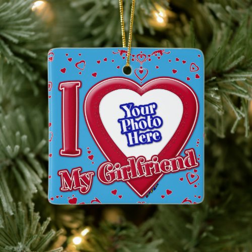 I Love My Girlfriend Photo Red Hearts Teal Ceramic Ornament