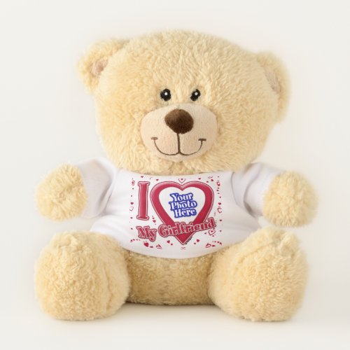 I Love My Girlfriend Photo Red Hearts Teddy Bear