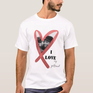 I LOVE MY GIRLFRIEND PHOTO T-Shirt