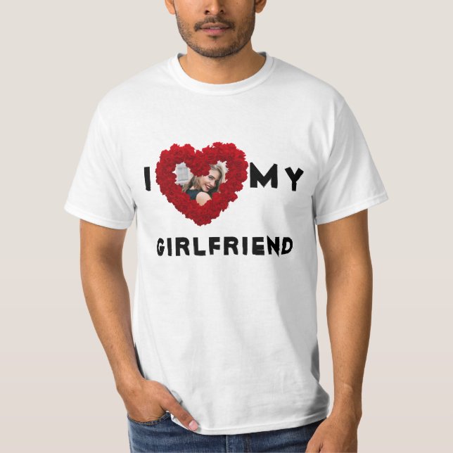 I Love My Girlfriend - Photo T-Shirt (Front)