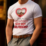 I LOVE MY GIRLFRIEND Photo T-Shirt<br><div class="desc">This 'I love my Girlfriend' T-shirt,  allows you to add a couple of lines to describe your wonderful girlfriend!</div>