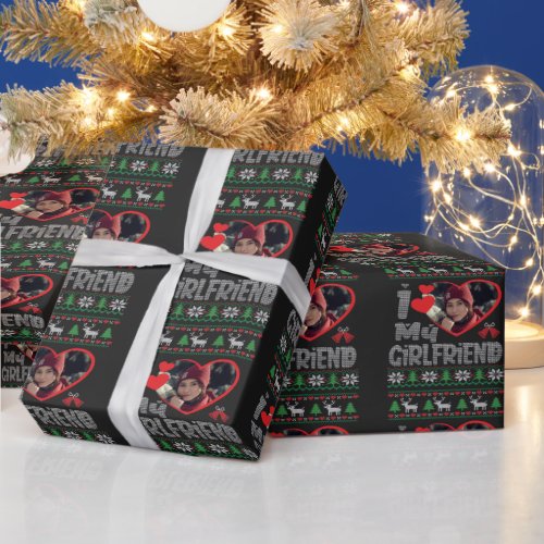 I Love My Girlfriend Photo Ugly Christmas Wrapping Wrapping Paper