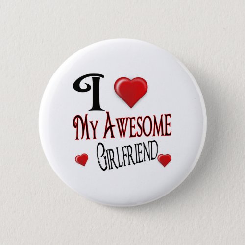 I love My Girlfriend Pinback Button