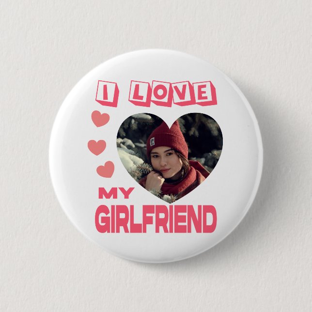 I Love My Girlfriend Pink Heart Custom Photo Button (Front)