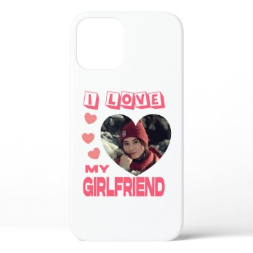 I Love My Girlfriend Pink Heart Custom Photo iPhone 12 Case