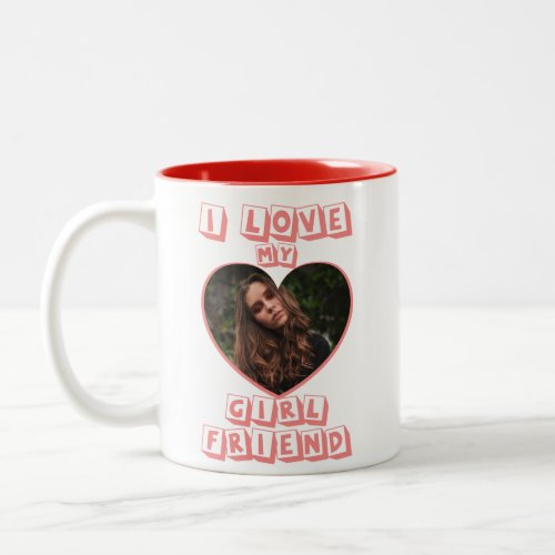 I Love My Girlfriend Pink Heart Custom Photo Two_Tone Coffee Mug