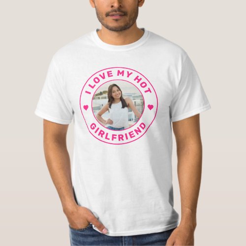 I Love My Girlfriend Pink Personalized Photo T_Shirt