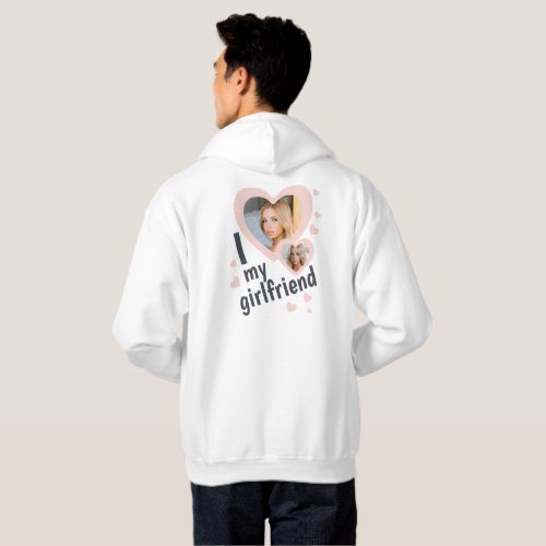 I love my Girlfriend Pink photo front and back Hoodie