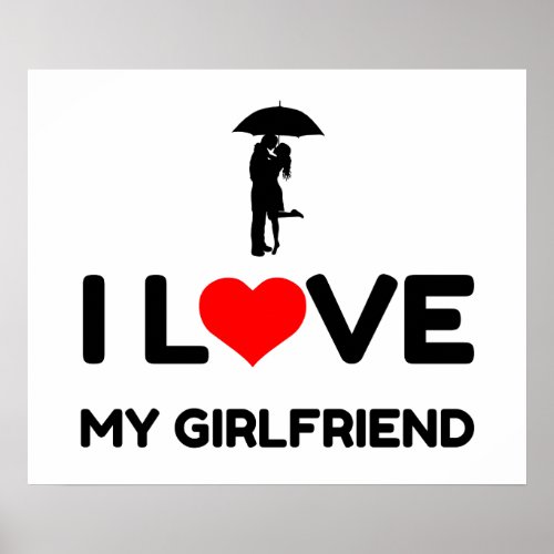 I LOVE MY GIRLFRIEND POSTER