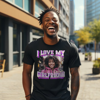 I Love My Girlfriend Purple Bootleg Rapper Photo T-shirt by aurorameadowsdesign at Zazzle
