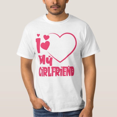 I Love My Girlfriend Red Heart Custom T_Shirt