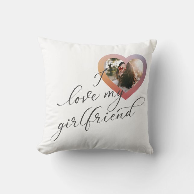 I love my Girlfriend Romant Script Valentine Photo Throw Pillow (Front)