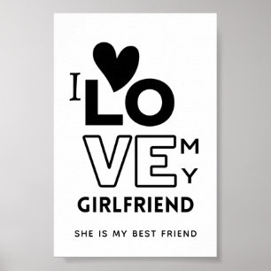 I love My Girlfriend She Is My best friend GIFT Poster
