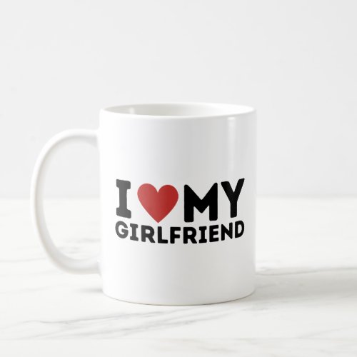 I Love My Girlfriend Shirt Coffee Mug