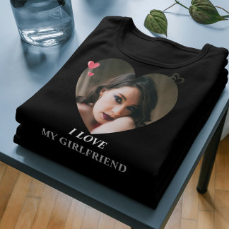 I LOVE MY GIRLFRIEND Shirt - Cute Romantic Gift