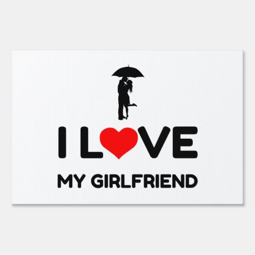 I LOVE MY GIRLFRIEND SIGN