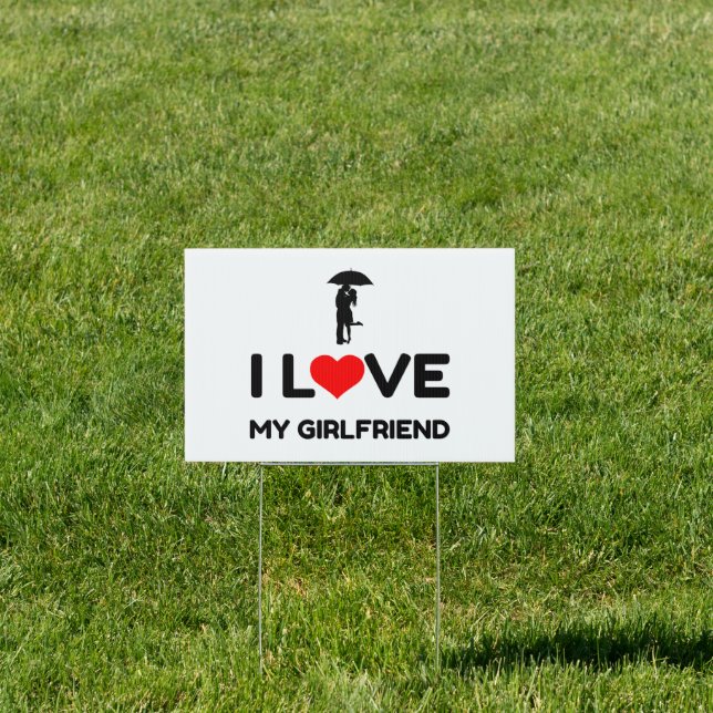 i love my girlfriend sign