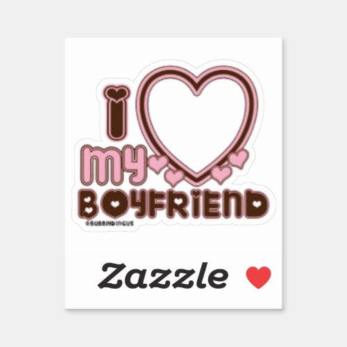 I Love My Girlfriend  Sticker