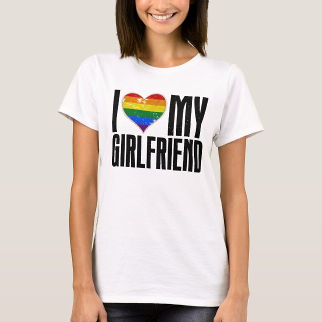 I love my Girlfriend T-Shirt (Front)