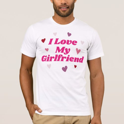 I Love My Girlfriend T_Shirt