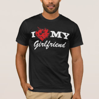 I Love MY Girlfriend T-Shirt