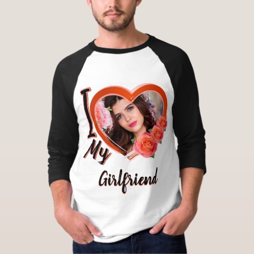 I love my girlfriend t_shirt with picture