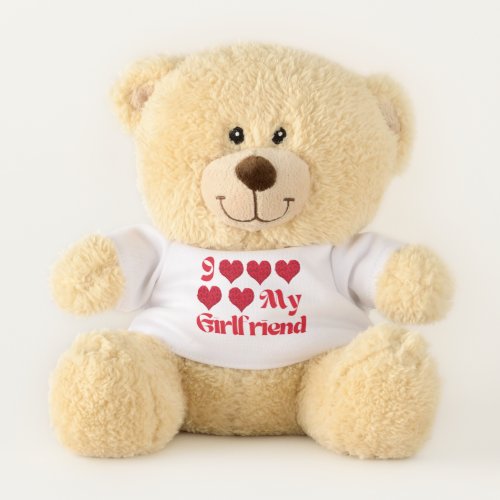 I Love My Girlfriend Teddy Bear