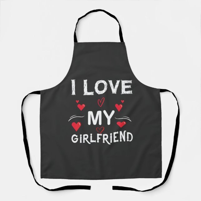 I Love My Girlfriend-Valentines Day-Romantic-Funny Apron (Front)