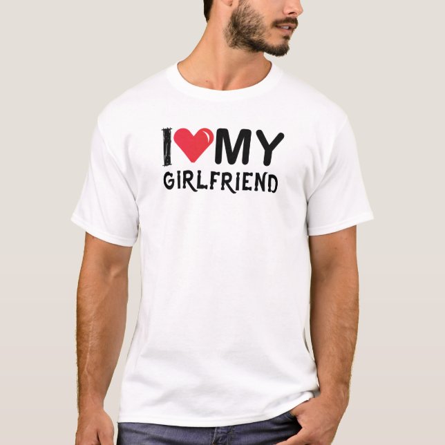I Love My Girlfriend-Valentines Day-Romantic-Funny T-Shirt (Front)