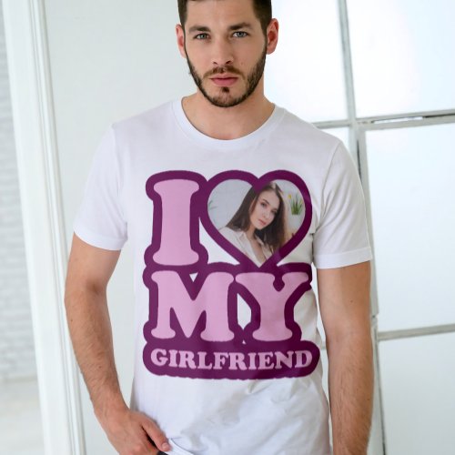 I Love My Girlfriend With Custom Photo T_Shirt