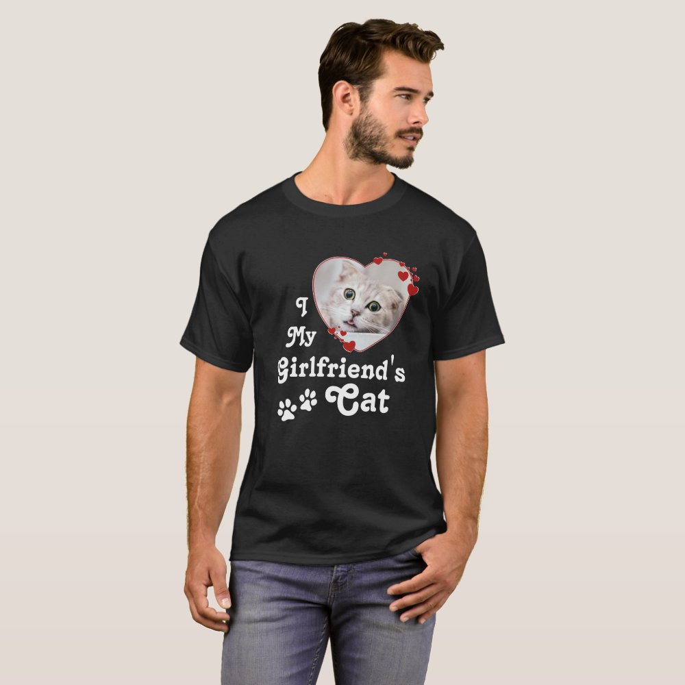 I Love My Girlfriend's Cat Custom Heart Photo Personalized T-Shirt