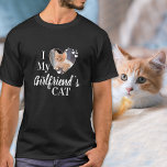 I Love My Girlfriend's Cat Custom Photo T-Shirt<br><div class="desc">Who do you really love? Your girlfriend or her cat! Give the perfect gift to your boyfriend this valentines day with this funny cat lover shirt ! A must have for every cat lover, cat mom and cat dad ! A fun twist on I Love My Girlfriend, this shirt quote...</div>