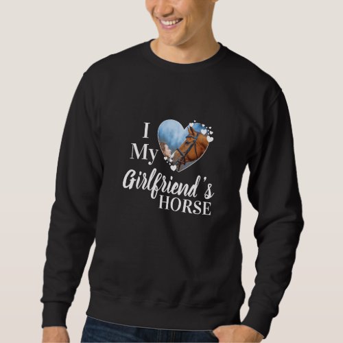 I Love My Girlfriends Horse Personalized Photo  Sweatshirt