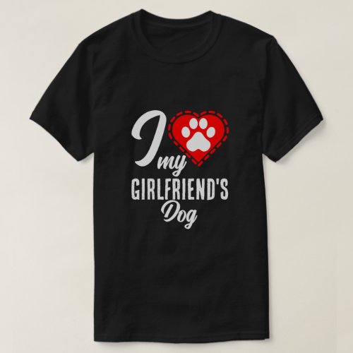 I love my girlfriends red white paw T_Shirt