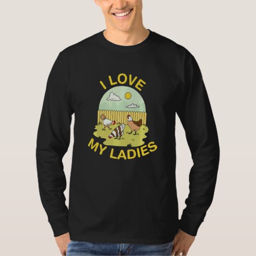 I Love My Girls Funny Chicken T_Shirt