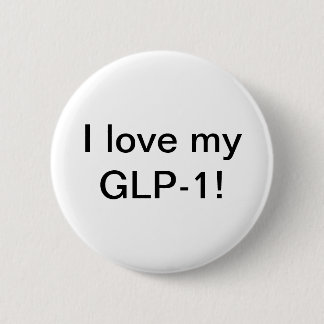 I love my GLP-1 Button