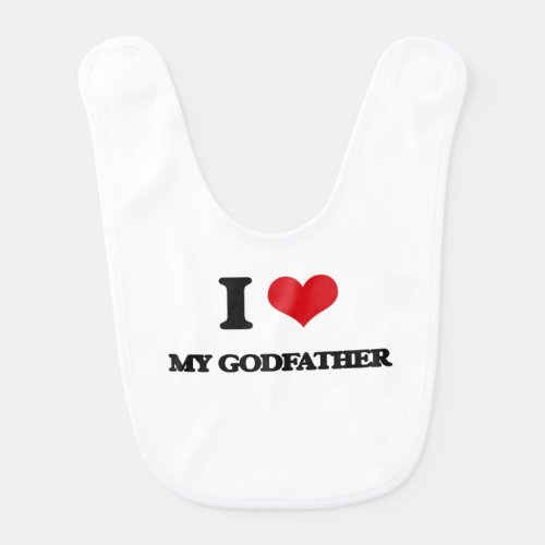 I Love My Godfather Bib