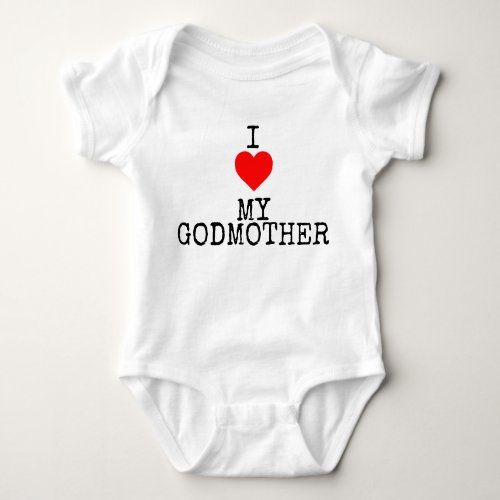 i love my godmother baby bodysuit