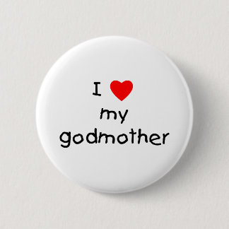 I Love My Godmother Button