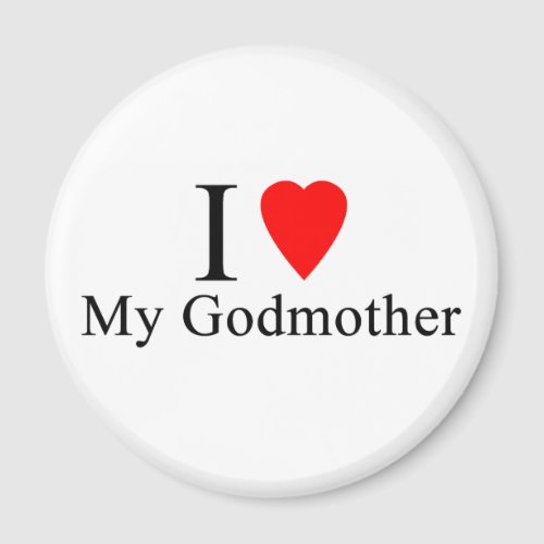 I love my godmother magnet