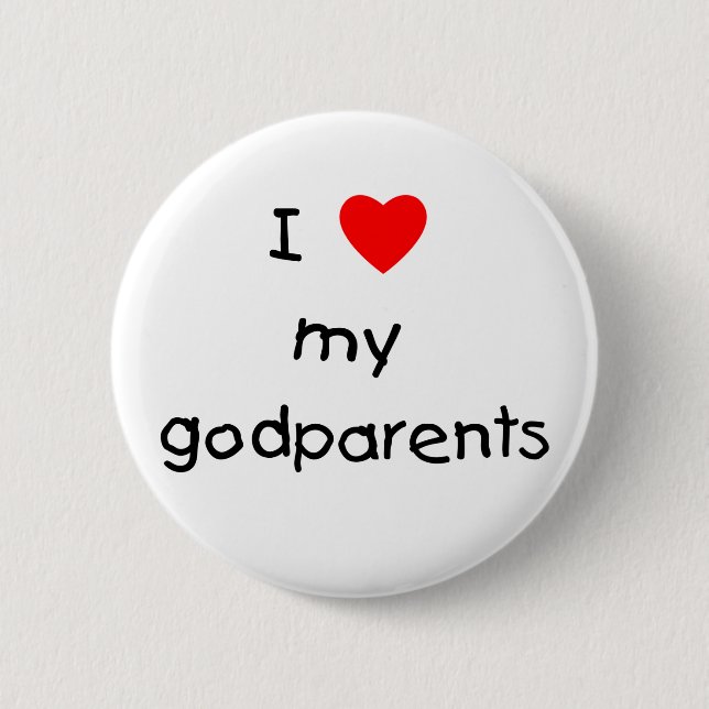 I Love My Godparents Pinback Button (Front)
