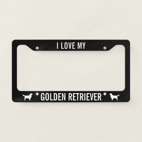 I Love My Golden Retriever  Dog Silhouettes License Plate Frame