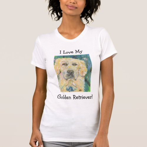 I Love My Golden Retriever Womens T_Shirt