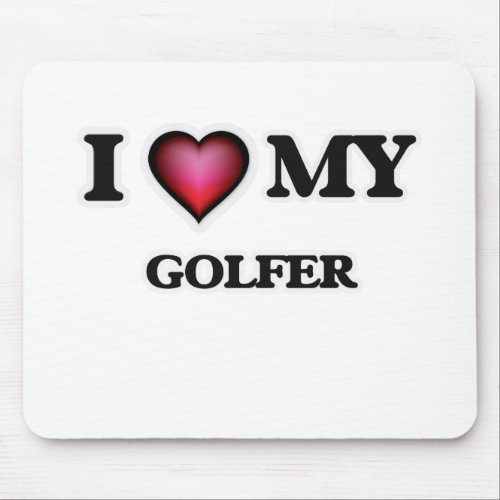 I love my Golfer Mouse Pad
