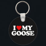 I LOVE MY GOOSE KEYCHAIN<br><div class="desc">I LOVE MY GOOSE</div>